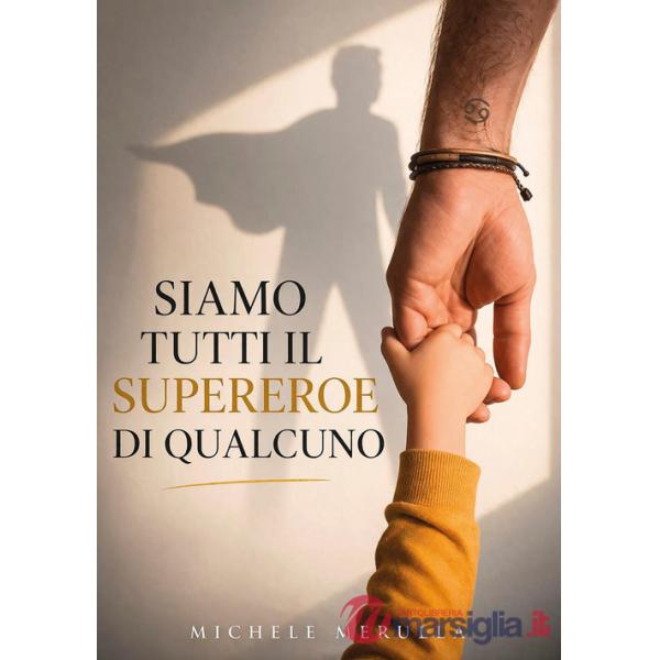 Siamo tutti il supereroe di qualcuno