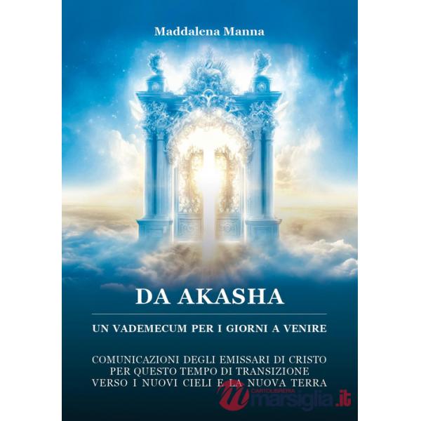 Da Akasha. Un vademecum per i giorni a venire. Vol. 3