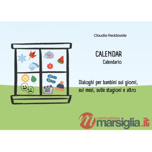 Calendar-Calendario. Dialoghi per bambini sui giorni, sui mesi, sulle stagioni e altro
