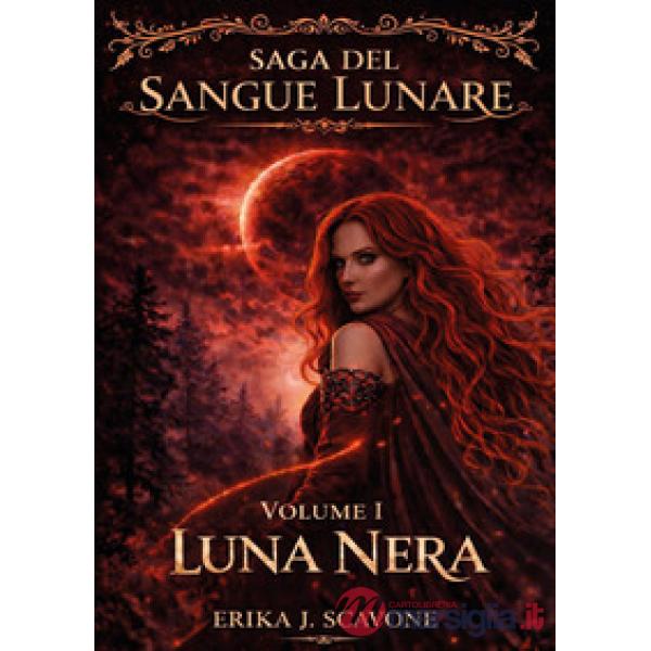 Luna nera. Saga del sangue lunare. Vol. 1