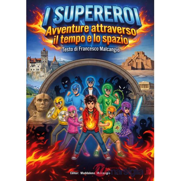 Supereroi. Avventure attraverso il tempo e lo spazio (I)