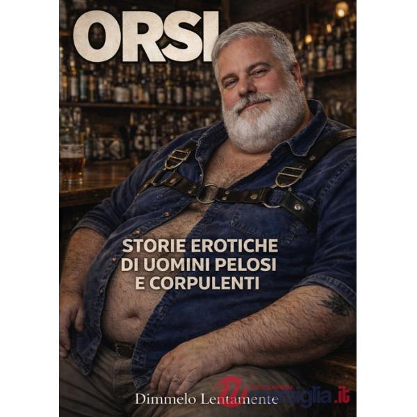 Orsi. Storie erotiche di uomini pelosi e corpulenti