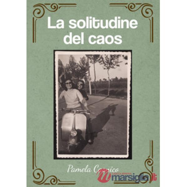 Solitudine del caos (La)