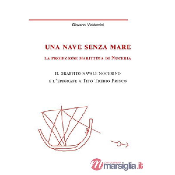 Nave senza mare: la proiezione marittima di Nuceria (Una)