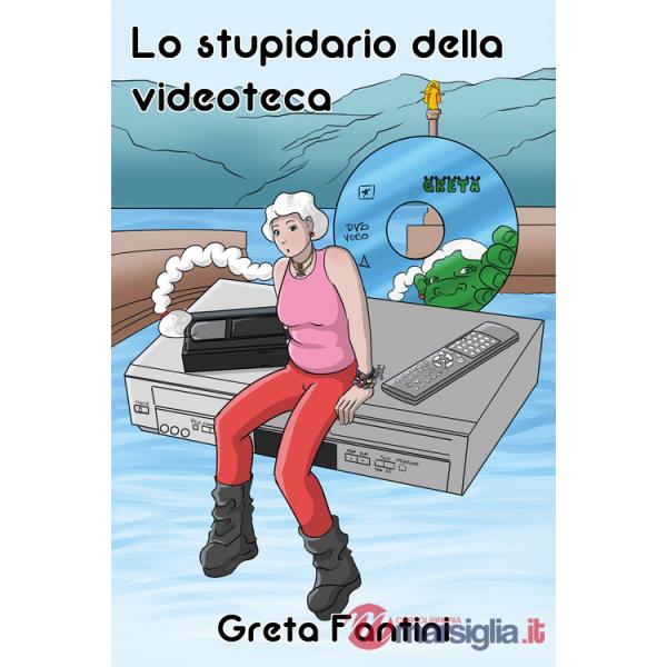Stupidario della videoteca (Lo)