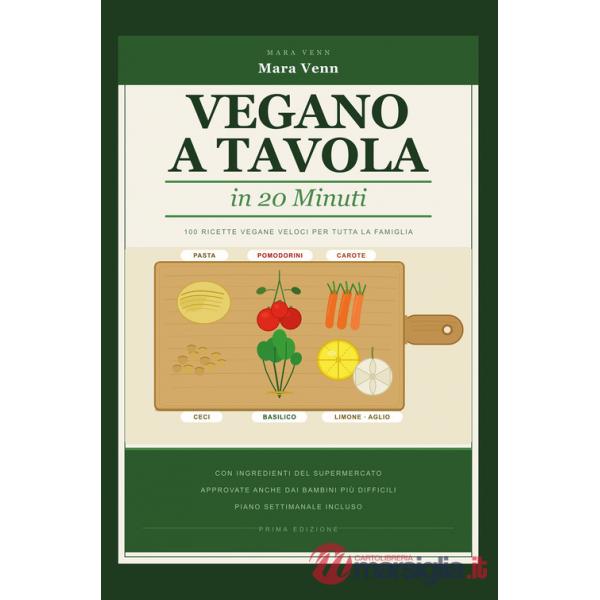 Vegano a tavola in 20 minuti