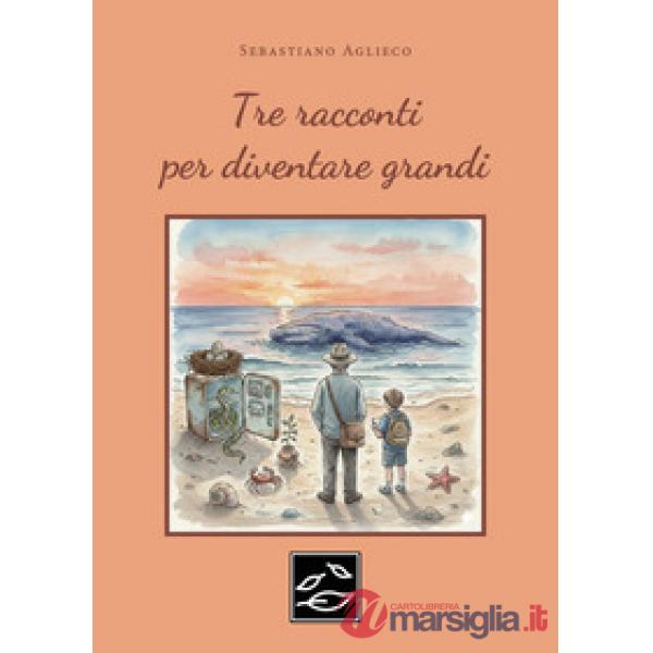 Tre racconti per diventare grandi