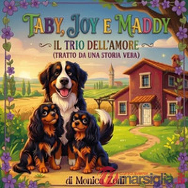 Taby, Joy e Maddy. Il trio dell'Amore
