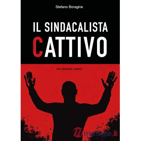 Sindacalista cattivo (Il)
