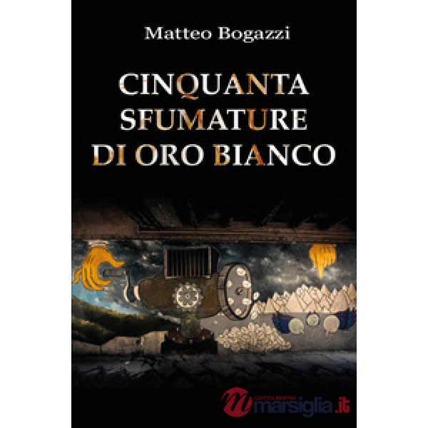 Cinquanta sfumature di oro bianco