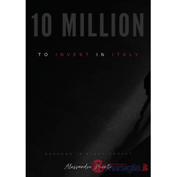10 million to invest in Italy