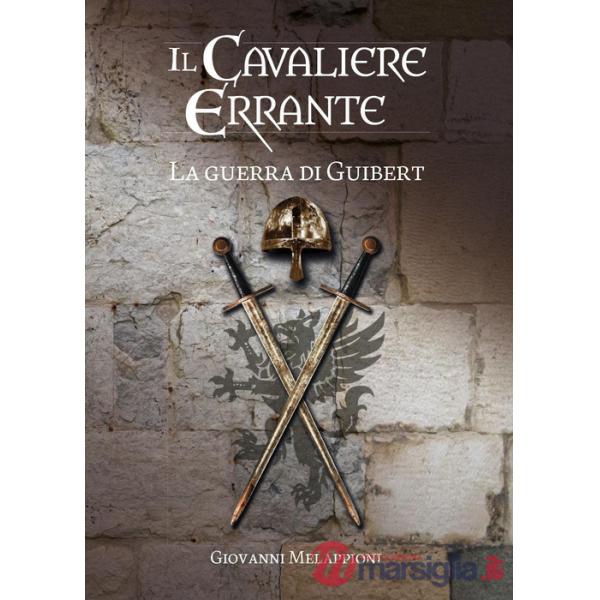 Cavaliere errante. La guerra di Guibert (Il)