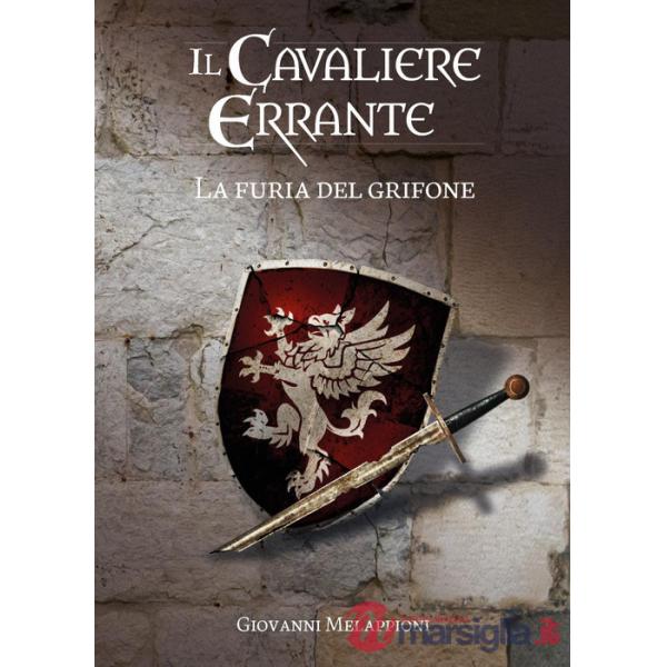 Cavaliere errante. La furia del grifone (Il)