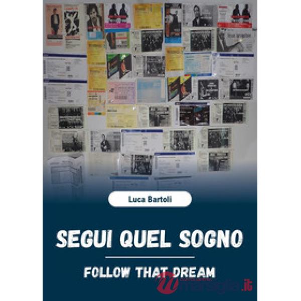 Segui quel sogno-Follow that dream