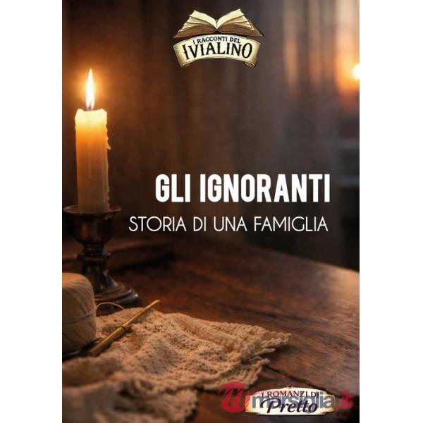 Ignoranti. Storia di una famiglia (Gli)