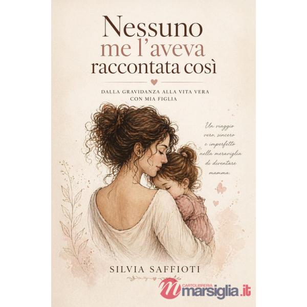 Nessuno me l'aveva raccontata così. Dalla gravidanza alla vita vera con mia figlia
