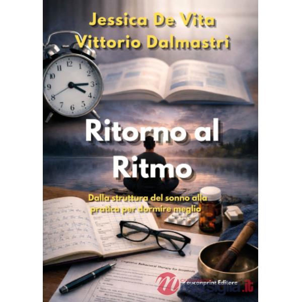 Ritorno al ritmo. Dalla struttura del sonno alla pratica per dormire meglio
