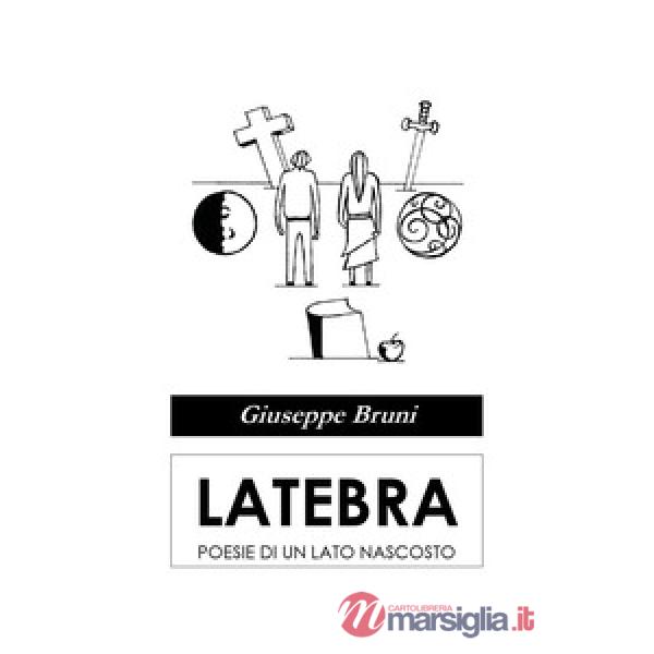 Latebra. Poesie di un lato nascosto