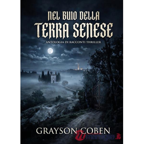 Nel buio della terra senese