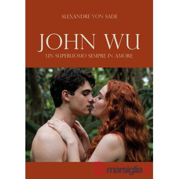 John Wu, un superuomo sempre in amore