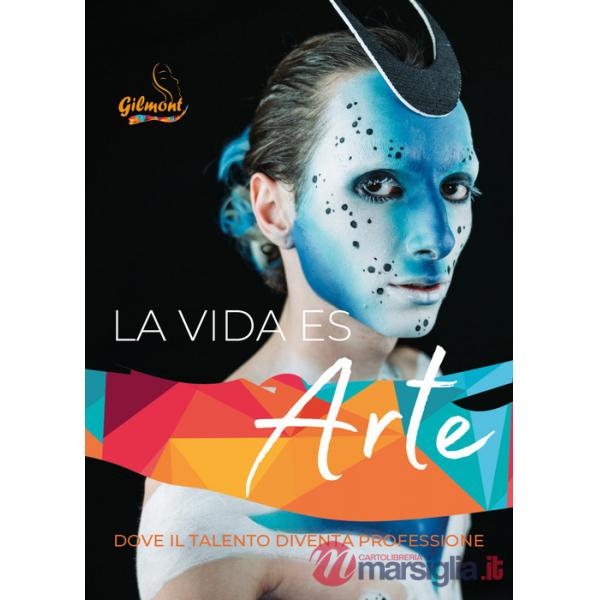 Vida es arte. Dove il talento diventa professione (La)