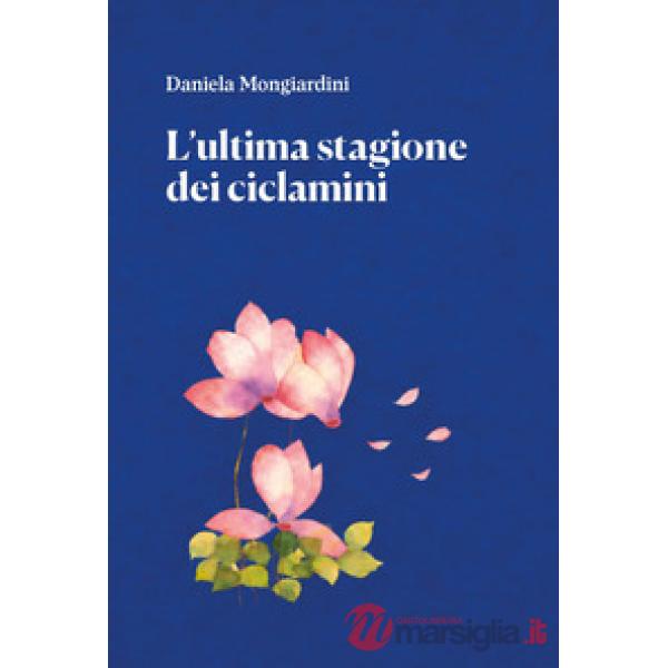 Ultima stagione dei ciclamini (L')