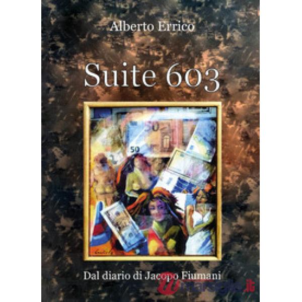 Suite 603. Dal diario di Jacopo Fiumani