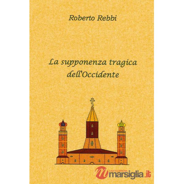 Supponenza tragica dell'Occidente (La)