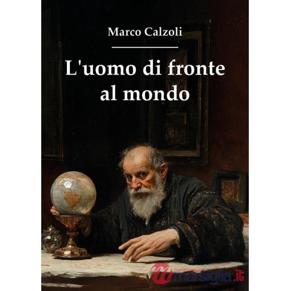 Uomo di fronte al mondo (L')