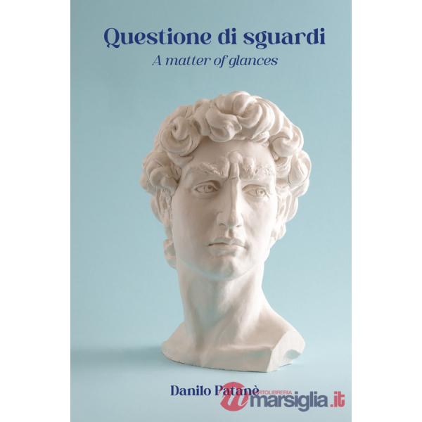 Questione di sguardi-A matter of glances. Ediz. bilingue