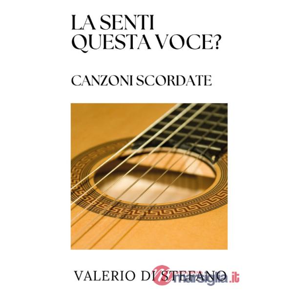 La senti questa voce? Canzoni scordate
