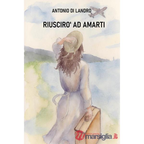 Riuscirò ad amarti