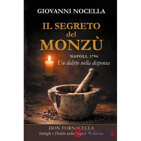 Segreto del Monzù. Napoli, 1794. Un delitto nella dispensa (Il)