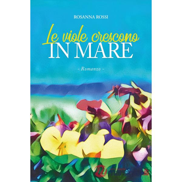 Viole crescono in mare (Le)