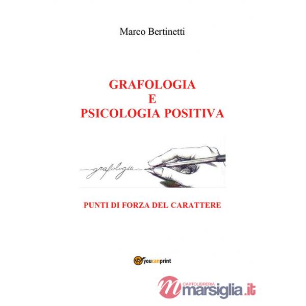 Grafologia e psicologia positiva. Punti di forza del carattere