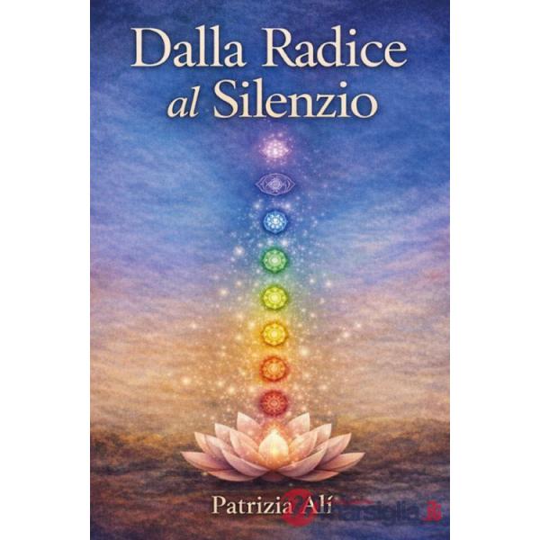 Dalla radice al silenzio