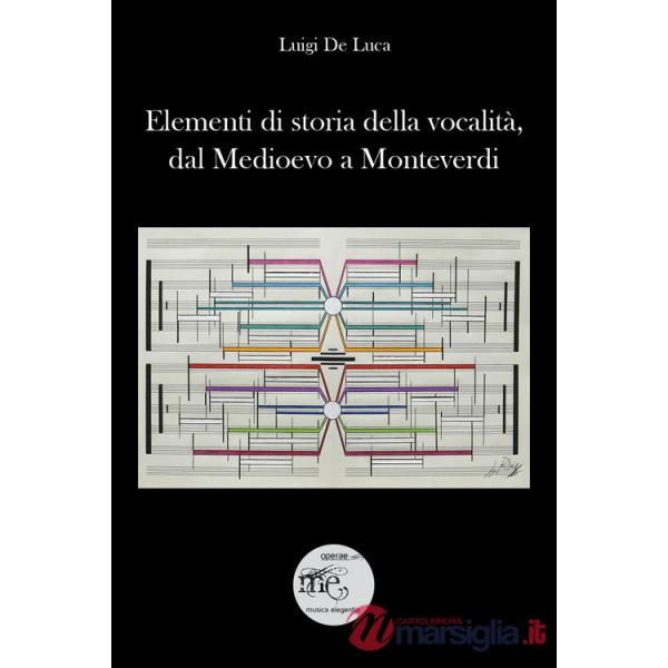 Elementi di storia della vocalità, dal Medioevo a Monteverdi (Stili, forme e personaggi nello sviluppo storico del pensiero voca