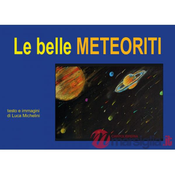 Belle meteoriti (Le)