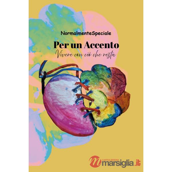 Per un accento. Vivere con ciò che resta