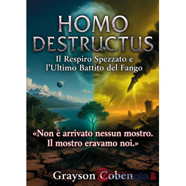 Homo destructus: il respiro spezzato e l'ultimo battito del fango