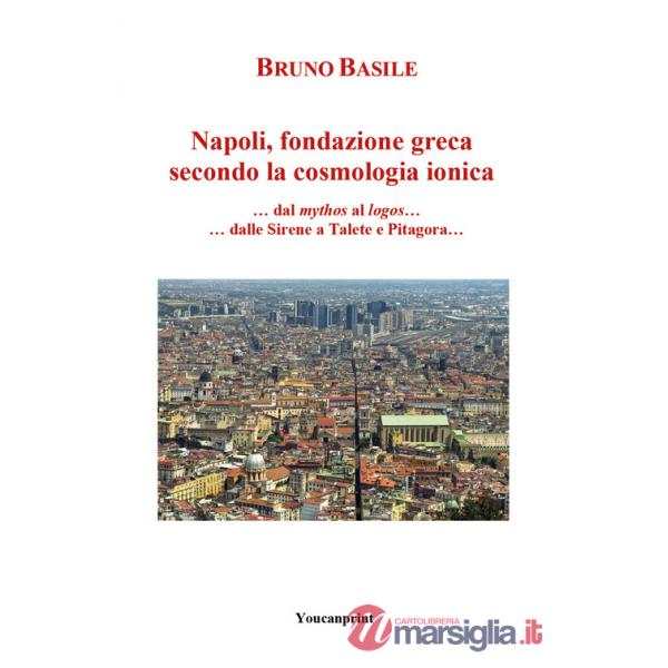 Napoli, fondazione greca secondo la cosmologia ionica