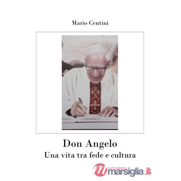 Don Angelo. Una vita tra fede e cultura
