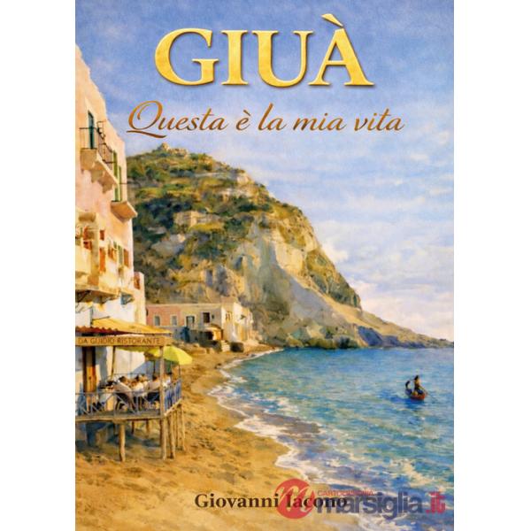 Giuà. Questa è la mia vita