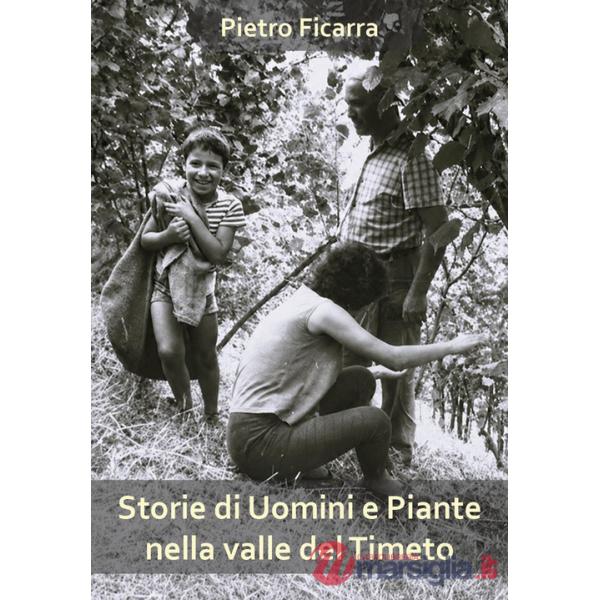 Storie di uomini e piante nella valle del Timeto