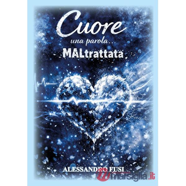 Cuore una parola... maltrattata