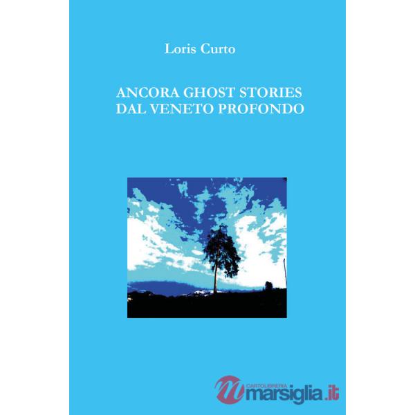 Ancora ghost stories dal Veneto profondo