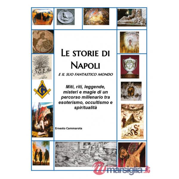 Storie di Napoli e il suo fantastico mondo (Le)