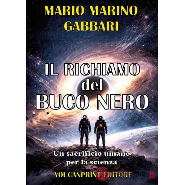 Richiamo del buco nero. Un sacrificio umano per la scienza (Il)