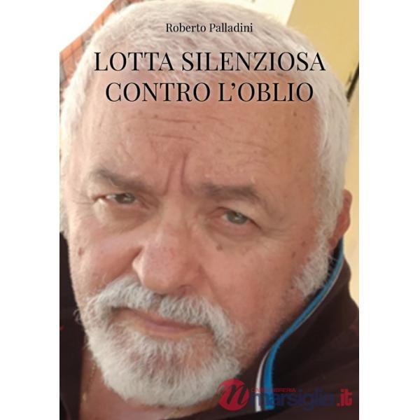 Lotta silenziosa contro l'oblio