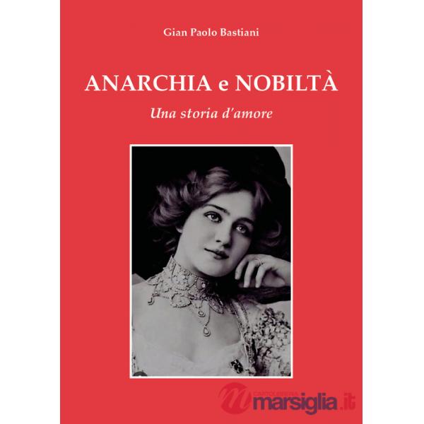 Anarchia e nobiltà. Una storia d'amore